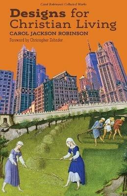 Designs for Christian Living - Carol Jackson Robinson - cover