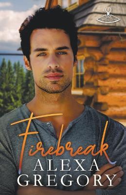Firebreak - Alexa Gregory - cover