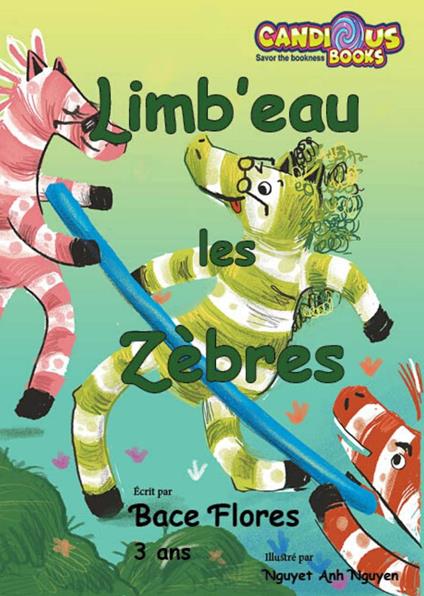 Limb'eau les Zèbres - Bace Flores,Nguyet Anh Nguyen,Marie Gaudet - ebook
