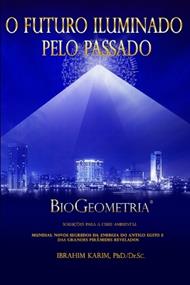 O Futuro Iluminado Pelo Passado: BioGeometria