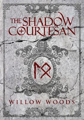 The Shadow Courtesan - Willow Woods - cover