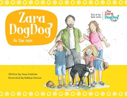 Zara DogDog in the sun - Anna Crichton,Holley Wilkes,Siobhan Barlow - ebook