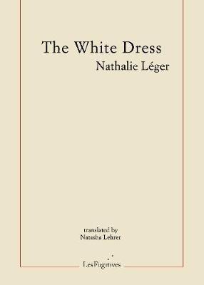 The White Dress - Nathalie Leger - cover