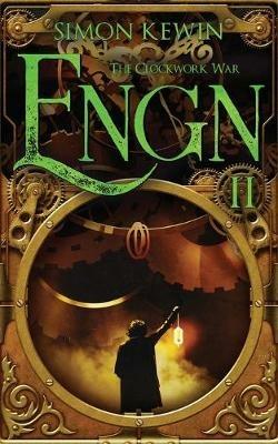 Engn II: The Clockwork War - Simon Kewin - cover