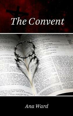 The Convent - Ana Ward - cover