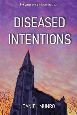Diseased Intentions - Daniel Munro - cover