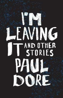 I'm Leaving It - Paul Dore - cover