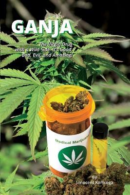 Ganja - The Virgin Drug With A Wild Side - Karikoga - cover