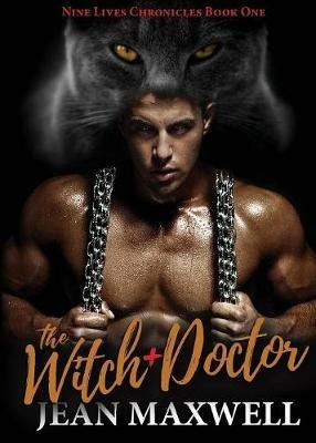 The Witch Doctor: Nine Lives Chronicles Book One - Jean Maxwell - cover