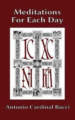 Meditations For Each Day - Antonio Cardinal Bacci - cover
