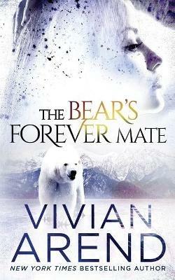 The Bear's Forever Mate - Vivian Arend - cover