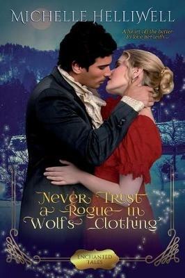 Never Trust a Rogue in Wolf's Clothing - Michelle Helliwell - cover