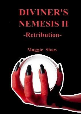 Diviner's Nemesis II: Retribution - Maggie Shaw - cover