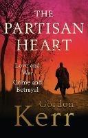 The Partisan Heart - Gordon Kerr - cover