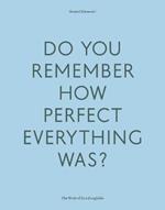 Do Your Remember How Perfect Everything Was?: The Work of Zoe Zenghelis