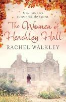 The Women of Heachley Hall