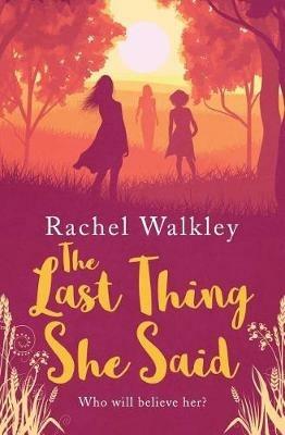 The Last Thing She Said - Walkley Rachel - cover