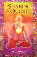 Sharing the Quest: Secrets of Self-Understanding - Muz Murray - cover