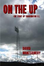On the Up: The Story of Sharrington FC