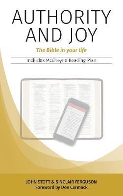 Authority and Joy: The Bible in your life - John Stott,Sinclair Ferguson - cover