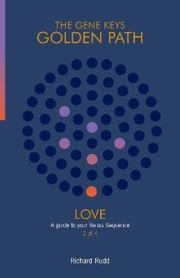 Love: A guide to your Venus Sequence - Richard Rudd - cover