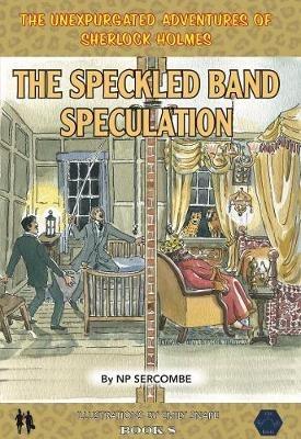 The Speckled Band Speculation - NP Sercombe - cover