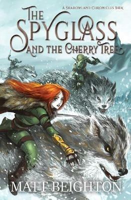 The Spyglass and the Cherry Tree - Matt Beighton - cover