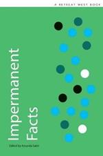 Impermanent Facts: 20 winning stories in the Retreat West prizes