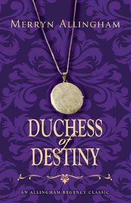 Duchess of Destiny - Merryn Allingham - cover