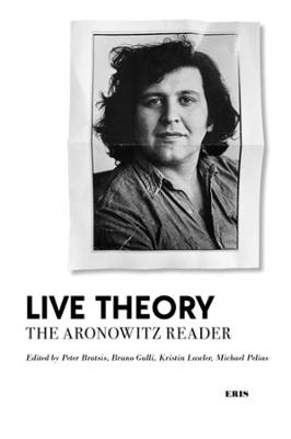 Live Theory: The Aronowitz Reader - Stanley Aronowitz - cover