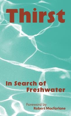 Thirst: In Search of Freshwater - cover