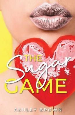 The Sugar Game - Ashley Brown - cover