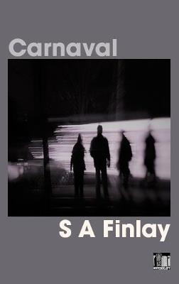 Carnaval: A Wry Contemporary Mystery - S. A. Finlay - cover