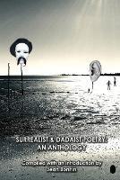 Surrealist and Dadaist Poetry: An Anthology - cover