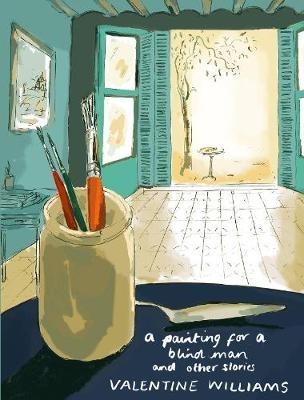 A Painting for a Blind Man: And other stories - Valentine Williams - cover