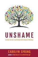 Unshame - healing trauma-based shame through psychotherapy - Carolyn Spring - cover