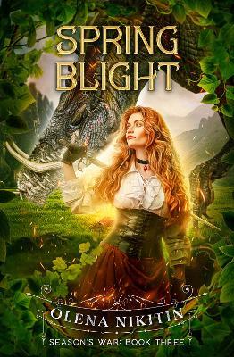 Spring Blight: Season's War: Book Three - Olena Nikitin - cover
