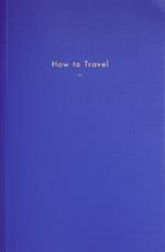How to Travel