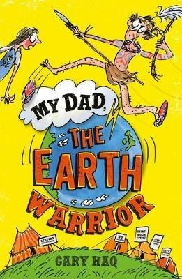 My Dad, the Earth Warrior - Gary Haq - cover