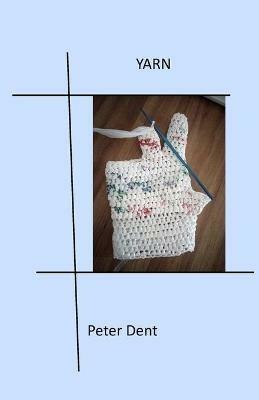 Yarn - Peter Dent - cover