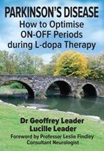 PARKINSON'S DISEASE: How to Optimise ON-OFF Periods during L-dopa Therapy