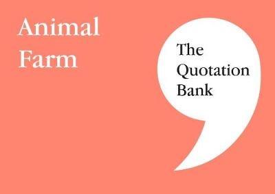 The Quotation Bank: Animal Farm GCSE Revision and Study Guide for English Literature 9-1 - cover