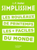 SIMPLISSIME - Les rouleaux de printemps