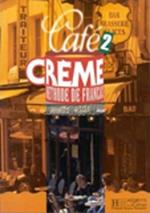 Cafe Creme: Livre De L'Eleve 2