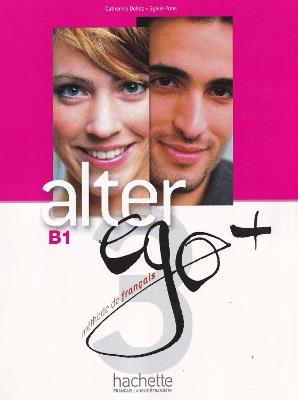 Alter Ego +: Livre de l'eleve + CD-ROM B1 - cover