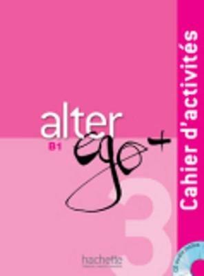 Alter Ego +: Cahier d'activites + CD audio B1 - cover