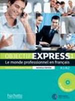 Objectif Express - Nouvelle edition: Livre de l'eleve 1 + DVD-Rom (A1/A2)