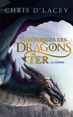 Chroniques des dragons de Ter - Livre I - La Horde