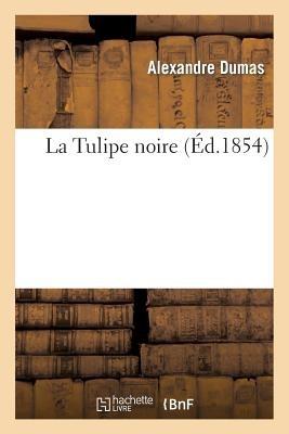 La Tulipe Noire - Alexandre Dumas - cover