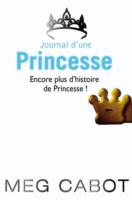Journal d'une princesse - Encore plus d'histoires de Princesse - Meg Cabot - ebook